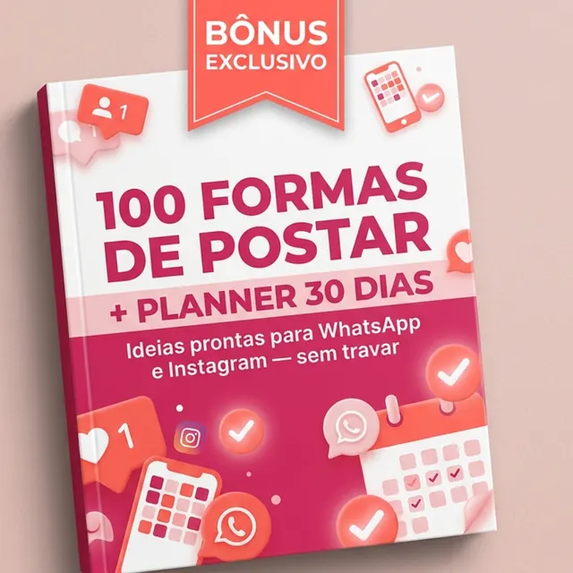 100 Formas de Postar + Planner 30 Dias